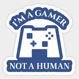 I am a gamer - Gamers are awesome Sticker